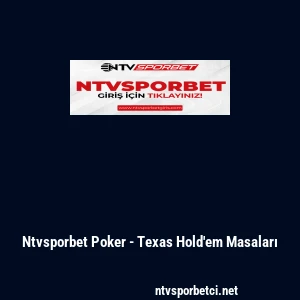 Ntvsporbet Poker - Texas Hold'em Masaları