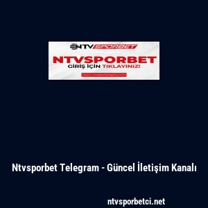 Ntvsporbet Telegram - G&uuml;ncel İletişim Kanalı